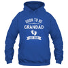Soon To Be Grandad 2026 Fathers Day First Time Grandad Shirt & Hoodie | teecentury