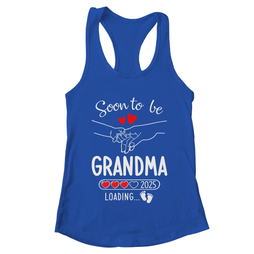 Soon To Be Grandma 2025 Loading Pregnancy Announcement Grandma Shirt & Tank Top | teecentury