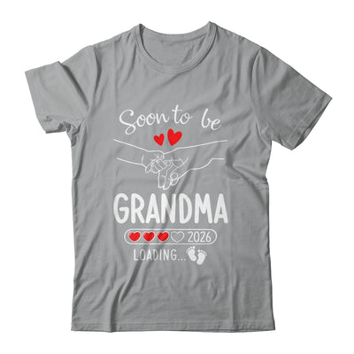 Soon To Be Grandma 2026 Loading Pregnancy Announcement Grandma Shirt & Hoodie | teecentury