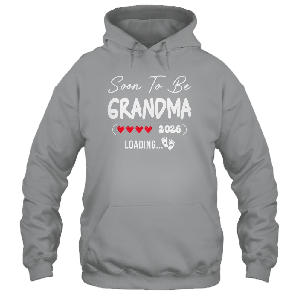 Soon To Be Grandma 2026 Loading Promoted To Grandma Est 2026 Shirt & Hoodie | teecentury