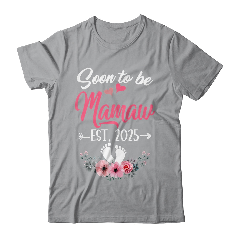 Soon To Be Mamaw Est 2025 Mothers Day First Time Mamaw Shirt