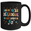 Soon To Be Mawmaw Est 2024 Pregnancy Announcement Groovy Mug | teecentury