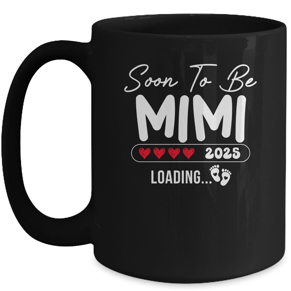 Soon To Be Mimi 2025 Loading Promoted To Mimi Est 2025 Mug | teecentury