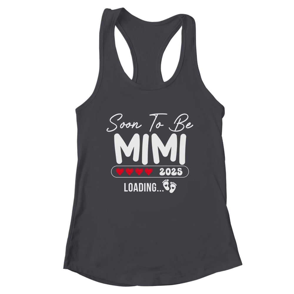 Soon To Be Mimi 2025 Loading Promoted To Mimi Est 2025 Shirt & Tank Top | teecentury
