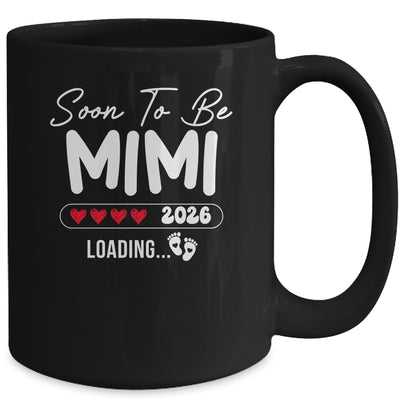 Soon To Be Mimi 2026 Loading Promoted To Mimi Est 2026 Mug | teecentury