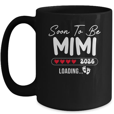 Soon To Be Mimi 2026 Loading Promoted To Mimi Est 2026 Mug | teecentury