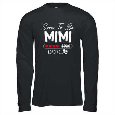 Soon To Be Mimi 2026 Loading Promoted To Mimi Est 2026 Shirt & Hoodie | teecentury