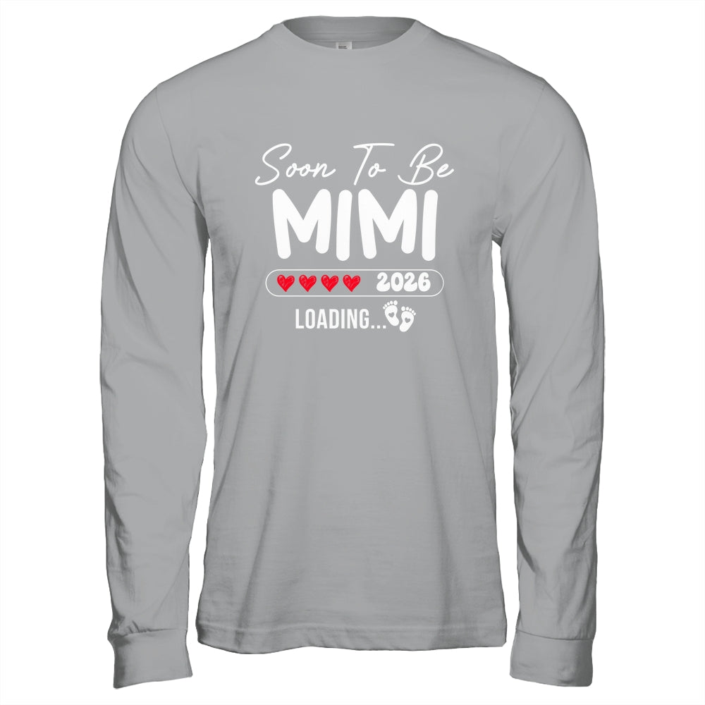 Soon To Be Mimi 2026 Loading Promoted To Mimi Est 2026 Shirt & Hoodie | teecentury