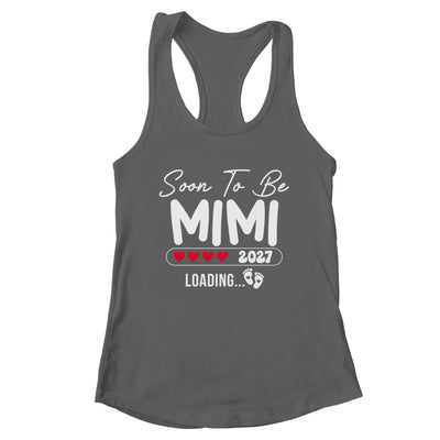 Soon To Be Mimi 2027 Loading Promoted To Mimi Est 2027 Shirt & Tank Top | teecentury