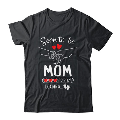 Soon To Be Mom 2025 Loading Pregnancy Announcement Mom Shirt & Tank Top | teecentury