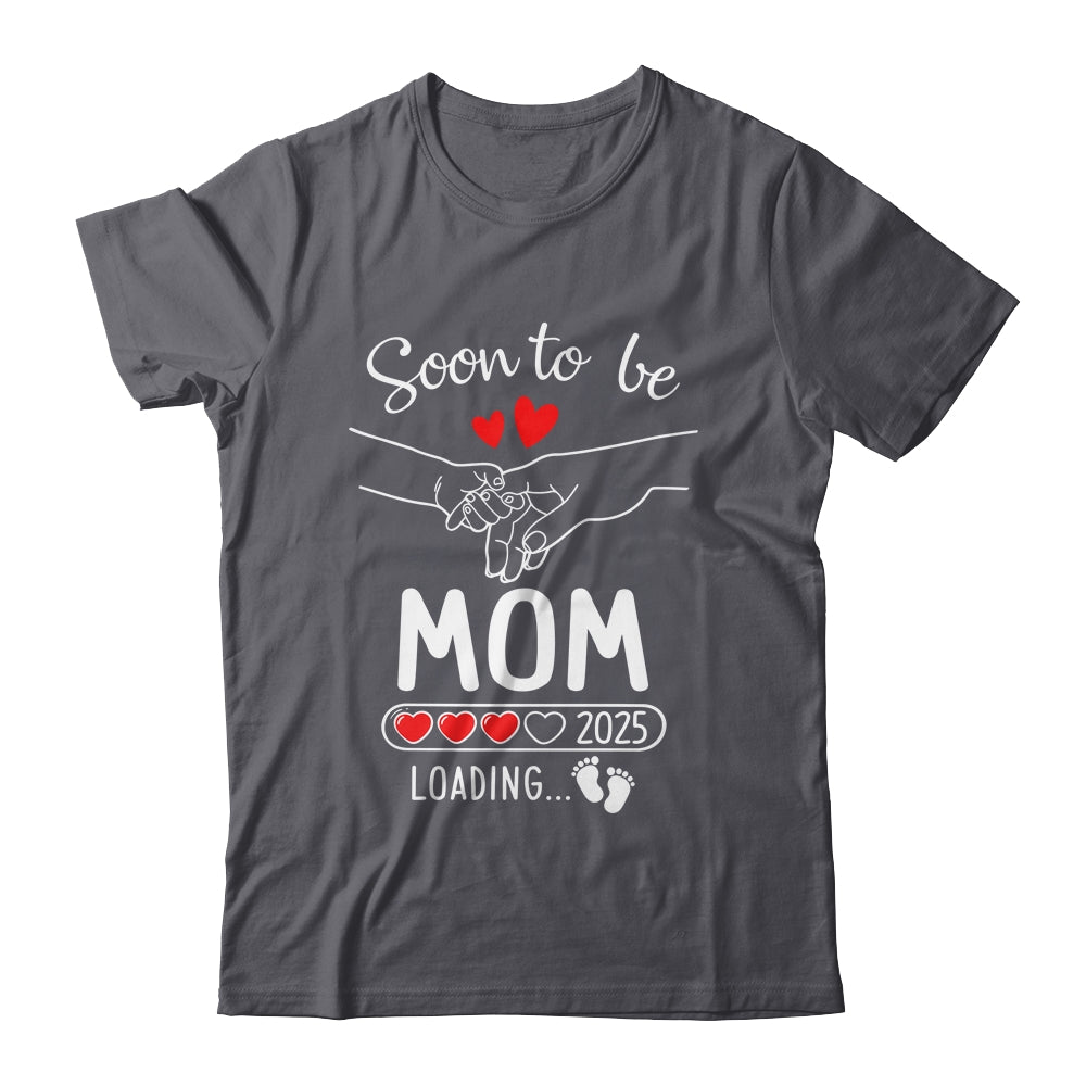 Soon To Be Mom 2025 Loading Pregnancy Announcement Mom Shirt & Tank Top | teecentury