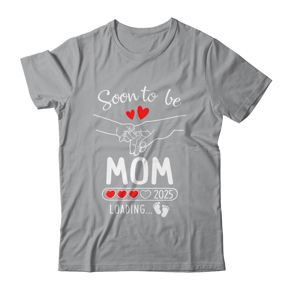 Soon To Be Mom 2025 Loading Pregnancy Announcement Mom Shirt & Tank Top | teecentury