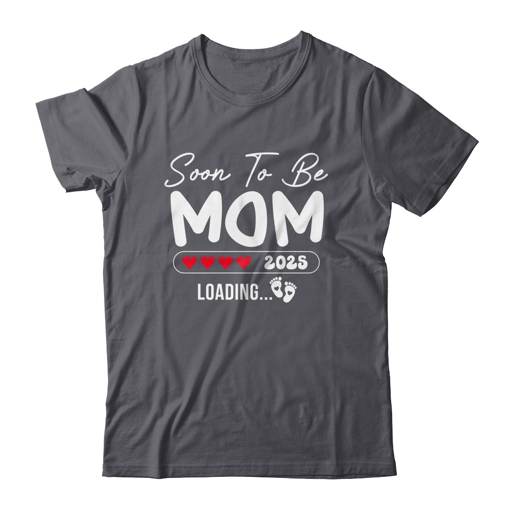 Soon To Be Mom 2025 Loading Promoted To Mom Est 2025 Shirt & Tank Top | teecentury