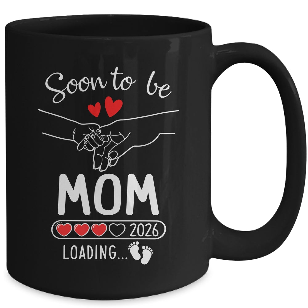 Soon To Be Mom 2026 Loading Pregnancy Announcement Mom Mug | teecentury