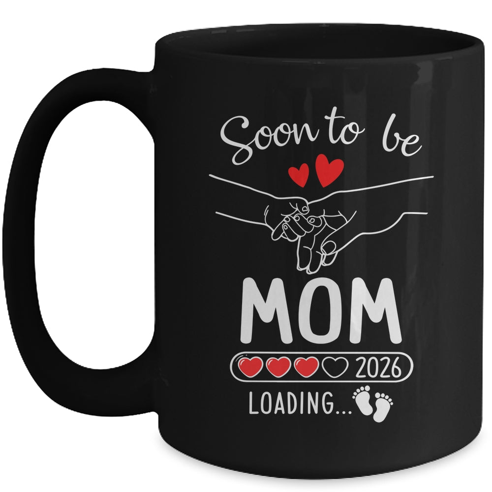 Soon To Be Mom 2026 Loading Pregnancy Announcement Mom Mug | teecentury