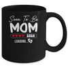 Soon To Be Mom 2026 Loading Promoted To Mom Est 2026 Mug | teecentury