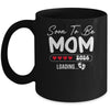 Soon To Be Mom 2026 Loading Promoted To Mom Est 2026 Mug | teecentury