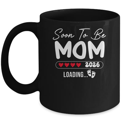 Soon To Be Mom 2026 Loading Promoted To Mom Est 2026 Mug | teecentury
