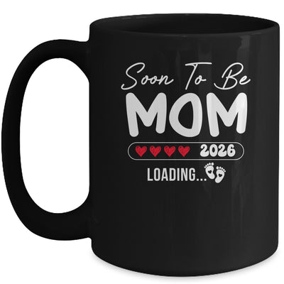Soon To Be Mom 2026 Loading Promoted To Mom Est 2026 Mug | teecentury