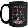 Soon To Be Mom Again Est 2025 Mothers Day Mug | teecentury