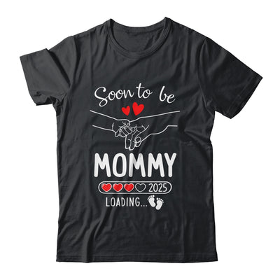 Soon To Be Mommy 2025 Loading Pregnancy Announcement Mommy Shirt & Tank Top | teecentury