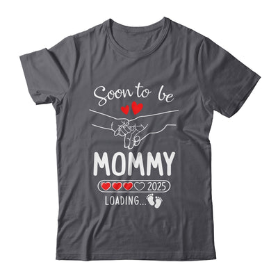 Soon To Be Mommy 2025 Loading Pregnancy Announcement Mommy Shirt & Tank Top | teecentury