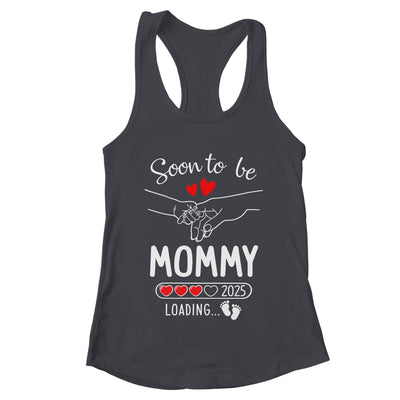 Soon To Be Mommy 2025 Loading Pregnancy Announcement Mommy Shirt & Tank Top | teecentury