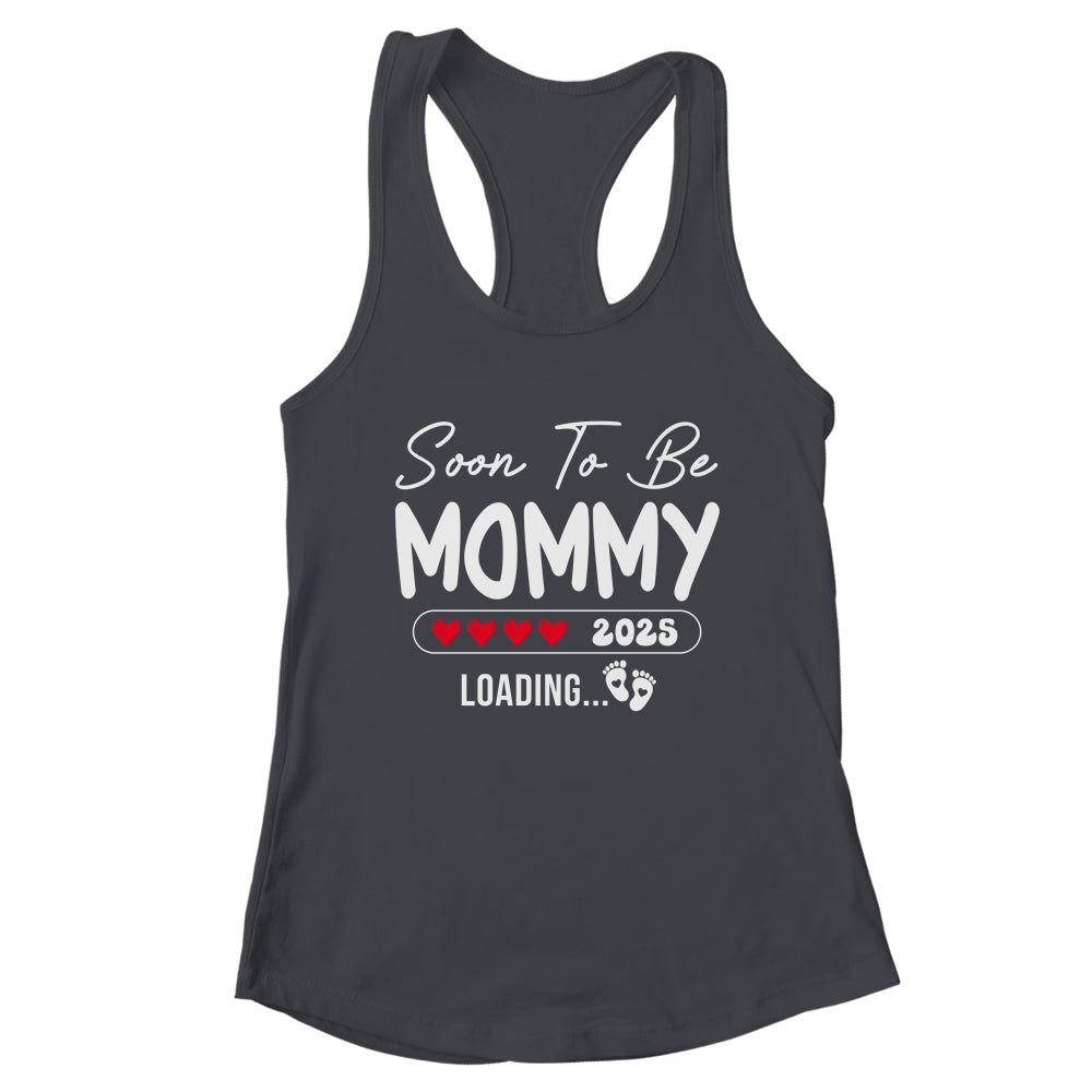 Soon To Be Mommy 2025 Loading Promoted To Mommy Est 2025 Shirt & Tank Top | teecentury