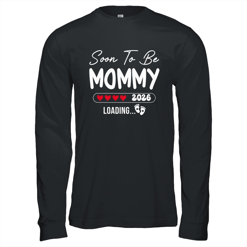 Soon To Be Mommy 2026 Loading Promoted To Mommy Est 2026 Shirt & Hoodie | teecentury