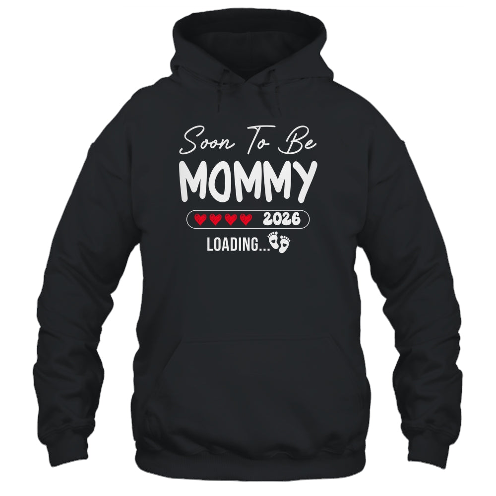 Soon To Be Mommy 2026 Loading Promoted To Mommy Est 2026 Shirt & Hoodie | teecentury