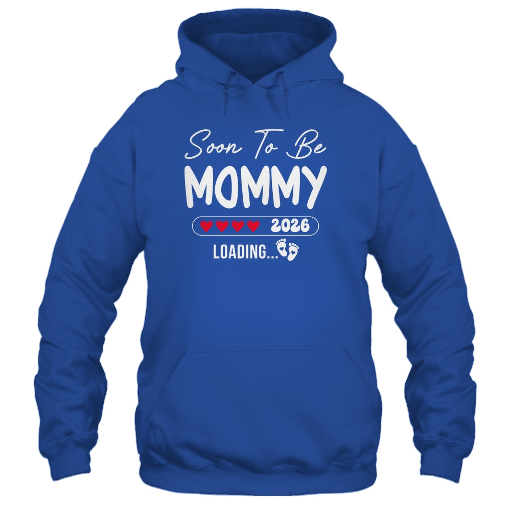 Soon To Be Mommy 2026 Loading Promoted To Mommy Est 2026 Shirt & Hoodie | teecentury