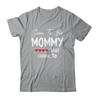 Soon To Be Mommy 2027 Loading Promoted To Mommy Est 2027 Shirt & Tank Top | teecentury