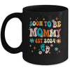 Soon To Be Mommy Est 2024 Pregnancy Announcement Groovy Mug | teecentury