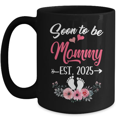 Soon To Be Mommy Est 2025 Mothers Day First Time Mommy Mug | teecentury