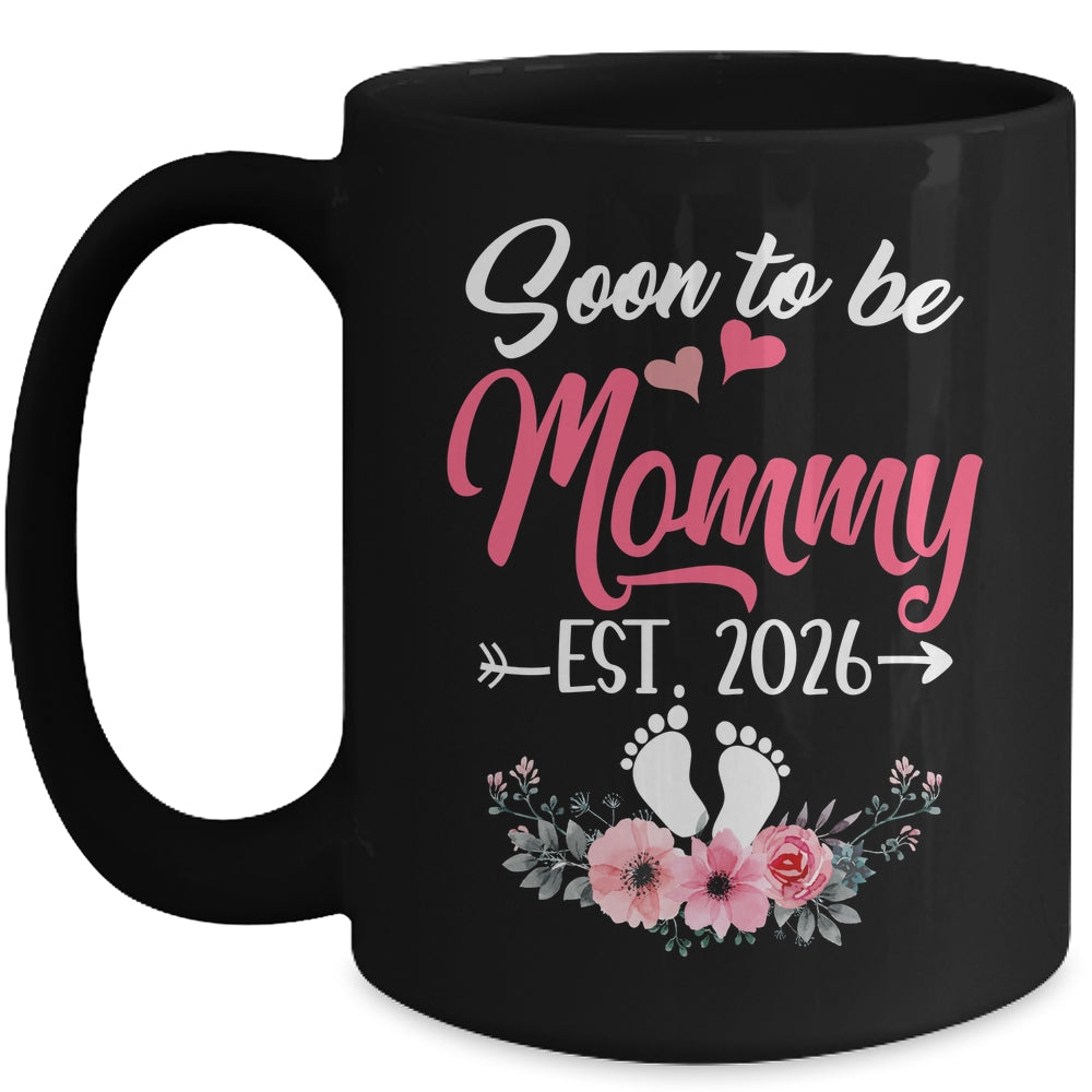 Soon To Be Mommy Est 2026 Mothers Day First Time Mommy Mug | teecentury