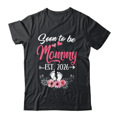 Soon To Be Mommy Est 2026 Mothers Day First Time Mommy Shirt & Tank Top | teecentury