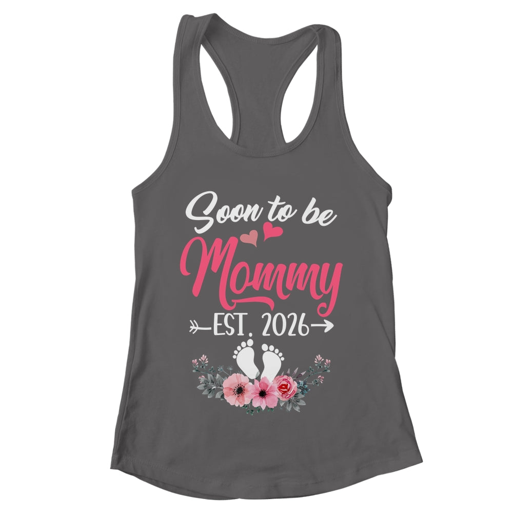 Soon To Be Mommy Est 2026 Mothers Day First Time Mommy Shirt & Tank Top | teecentury