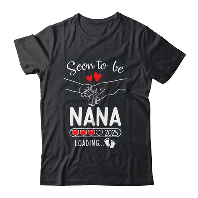 Soon To Be Nana 2025 Loading Pregnancy Announcement Nana Shirt & Tank Top | teecentury