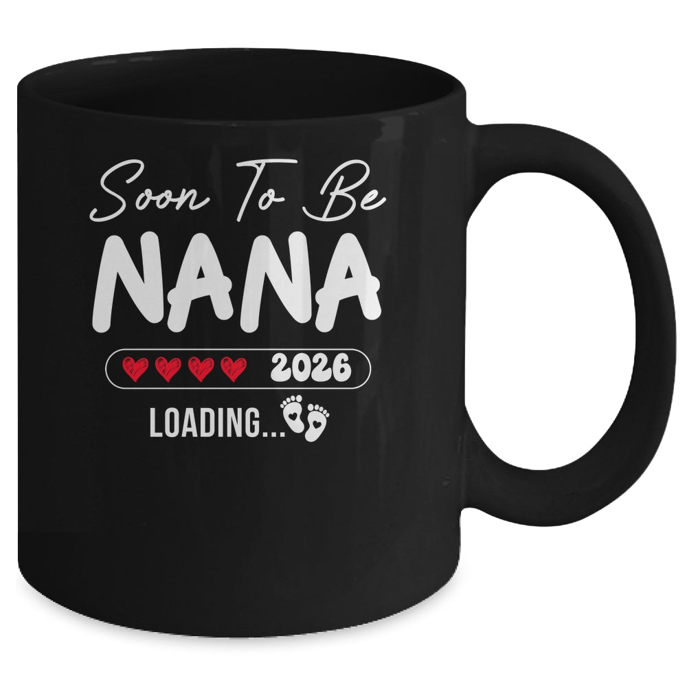 Soon To Be Nana 2026 Loading Promoted To Nana Est 2026 Mug | teecentury