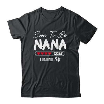 Soon To Be Nana 2027 Loading Promoted To Nana Est 2027 Shirt & Tank Top | teecentury