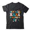 Soon To Be Nana Est 2024 Pregnancy Announcement Groovy Shirt & Tank Top | teecentury