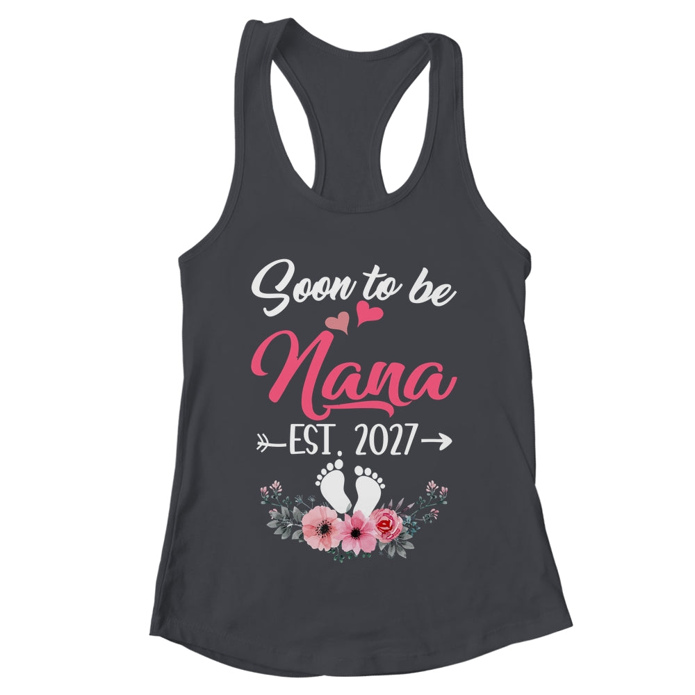 Soon To Be Nana Est 2027 Mothers Day First Time Nana Shirt & Tank Top | teecentury