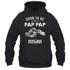 Soon To Be Pap Pap Est 2025 Fathers Day First Time New Shirt & Hoodie | teecentury