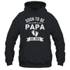 Soon To Be Papa 2025 Fathers Day First Time Papa Shirt & Hoodie | teecentury