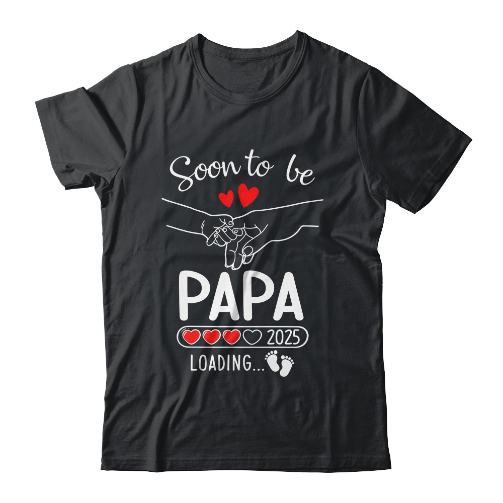 Soon To Be Papa 2025 Loading Pregnancy Announcement Papa Shirt & Hoodie | teecentury