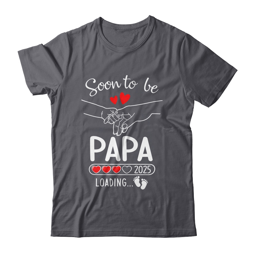 Soon To Be Papa 2025 Loading Pregnancy Announcement Papa Shirt & Hoodie | teecentury
