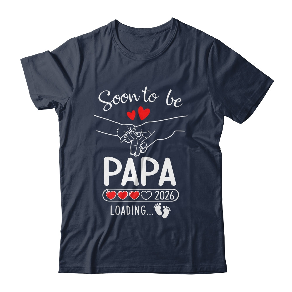 Soon To Be Papa 2026 Loading Pregnancy Announcement Papa Shirt & Hoodie | teecentury