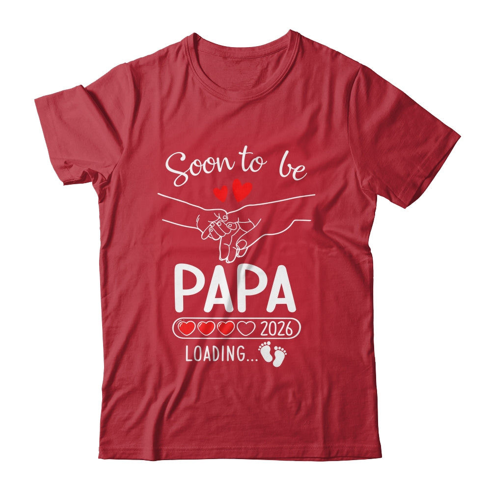 Soon To Be Papa 2026 Loading Pregnancy Announcement Papa Shirt & Hoodie | teecentury