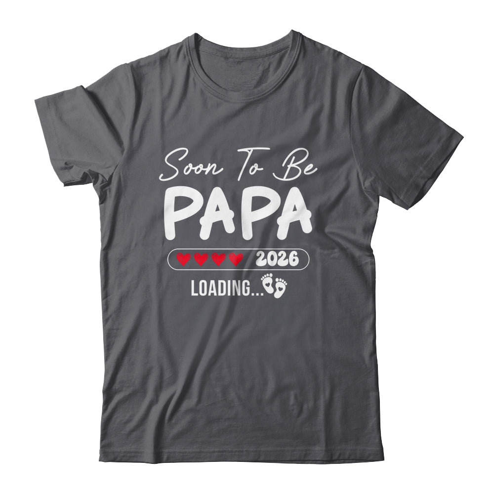 Soon To Be Papa 2026 Loading Promoted To Papa Est 2026 Shirt & Hoodie | teecentury
