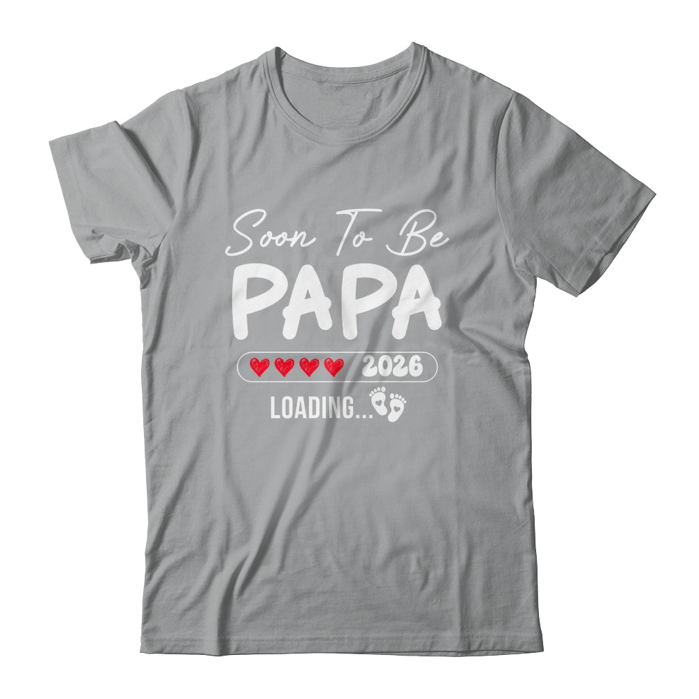 Soon To Be Papa 2026 Loading Promoted To Papa Est 2026 Shirt & Hoodie | teecentury